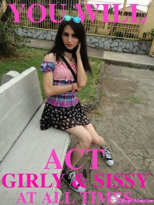 Trap Teen Feminization Femboy sissy caption: YOU ACTO GIRLY SISSY AT ALL TIMES Femboy Walks in Womens Clothes