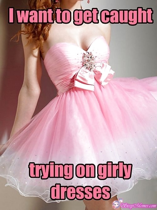 Trap Teen Feminization sissy caption: I want to get caught trying on girly dresses Girl in a Pink Delicate Dress