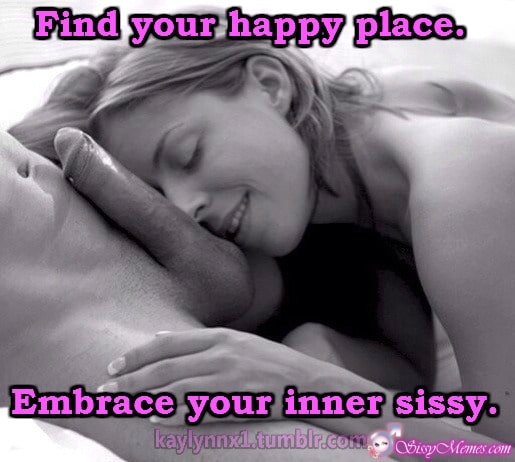 Porn My Favorite Femboy Daddy Blowjob sissy caption: Find your happy place. Embrace your inner sissy. Sissy Kisses an Erect Cock