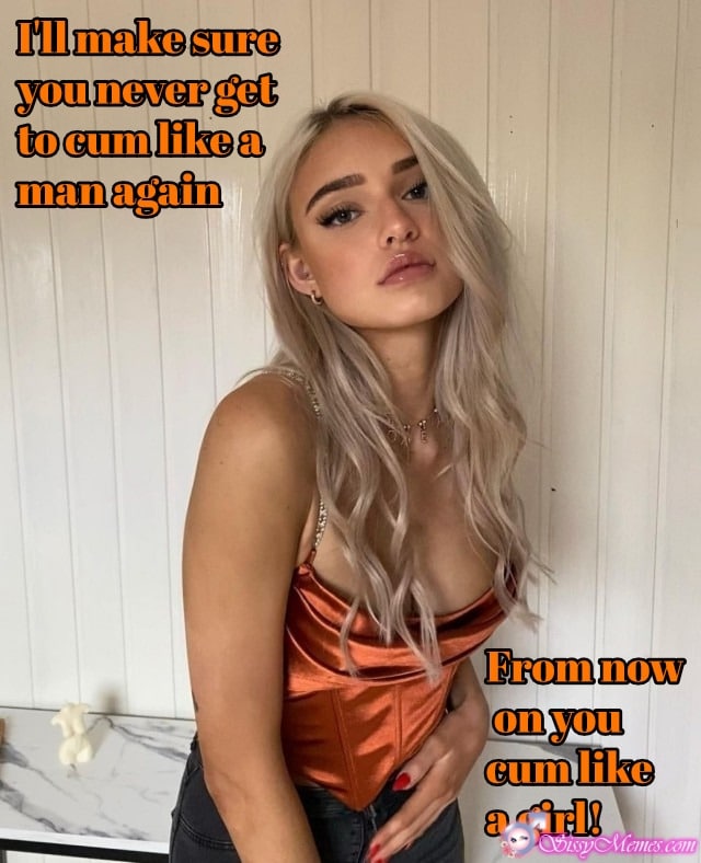 Trap Teen Sexy Feminization Femboy sissy caption: I’ll make sure you never get to cum like a man again. From now on you cum like a girl! Blonde Slutboy in Shiny Blouses