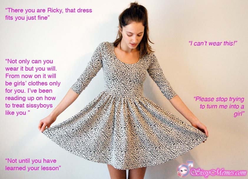 Trap Teen Sexy Feminization Femboy sissy caption: “There you are Ricky, that dress fits you just fine” “Not only can you wear it but you will. From now on it will be girls’ clothes only for you. I’ve been reading up on how to treat sissyboys like...