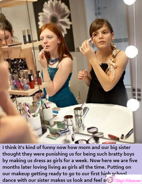 Teen Sexy Forced Feminization sissy caption: After being “punished” by mom and our sister to dress as girls, we’ve embraced our new selves. Getting ready for our first high school dance makes us feel pretty and confident. From Brats to Beauties: Our First High School Dance