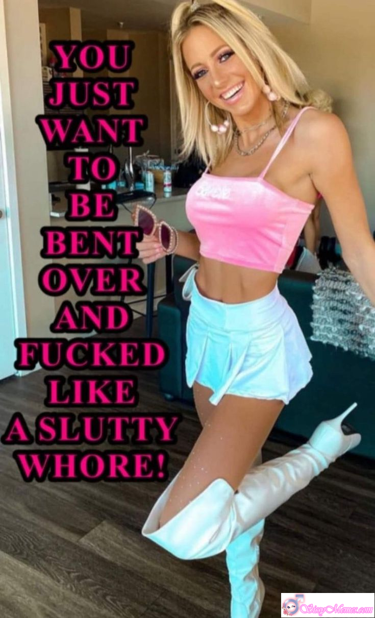 Teen Sexy My Favorite Humiliation Femdom sissy caption: YOU JUST WANT TO BE BENT OVER AND FUCKED LIKE ASLUTTY WHORE! Craving Total Submission