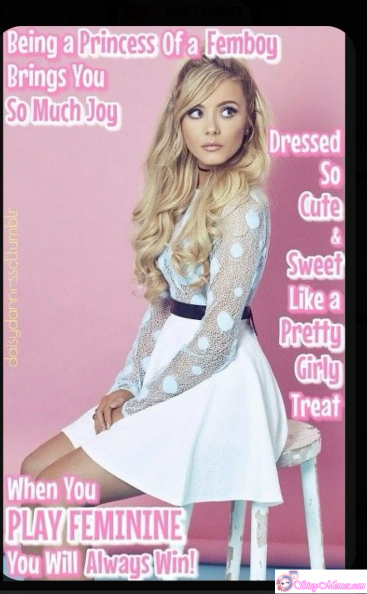 Feminization Femdom Femboy sissy caption: daisydanni-sscl.tumblr Being a Princess of a Femboy Brings You So Much Joy When You PLAY FEMININE You Will Always Win! Dressed So Cute & Sweet Like a Pretty Girly Treat Princess Energy, Feminine Victory