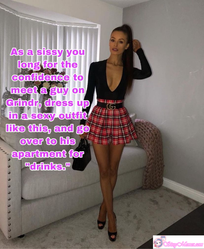 Hypno Feminization Femdom Femboy sissy caption: As a sissy you long for the confidence to meet a guy on Grindr, dress up in a sexy outfit like this, and go over to his apartment for “drinks.” Ready for a Night Out as Her